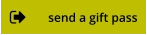 send a gift pass